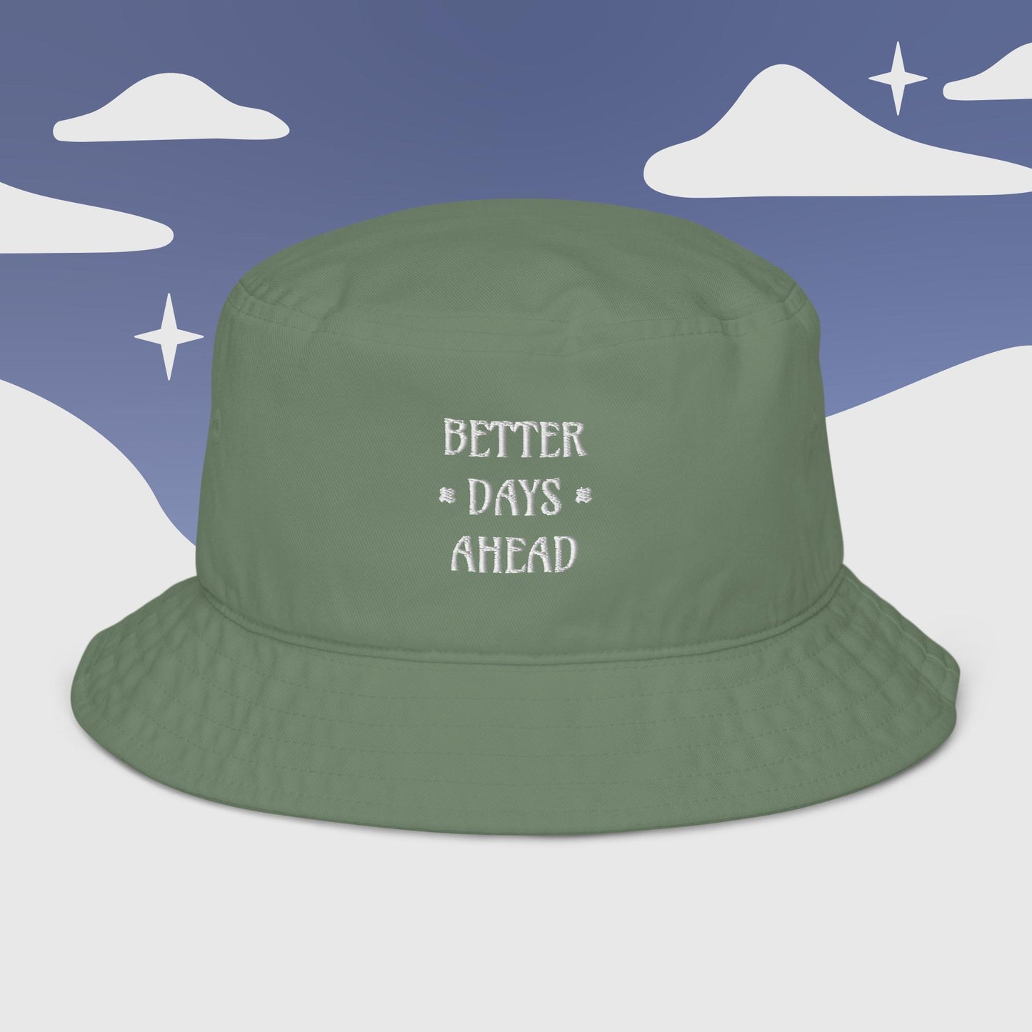 "Better Days Ahead" Organic bucket hat