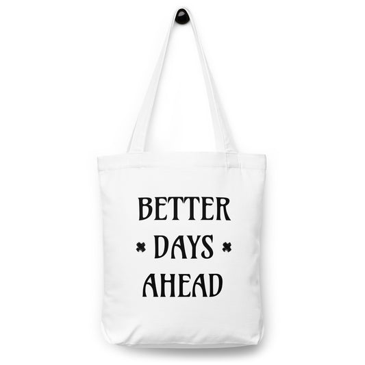 "Better Days Ahead" Cotton tote bag